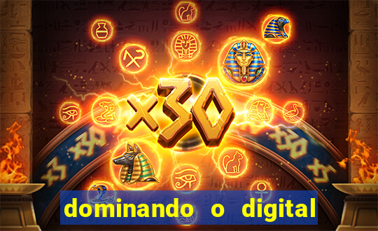 dominando o digital definitivo reclame aqui